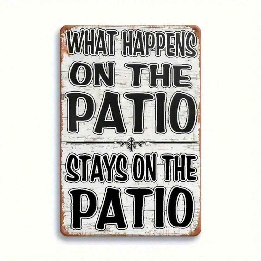 Funny Retro Metal Patio Sign – What Happens On The Patio Stays On The Patio Weather-Resistant Outdoor Wall Art, 1PC