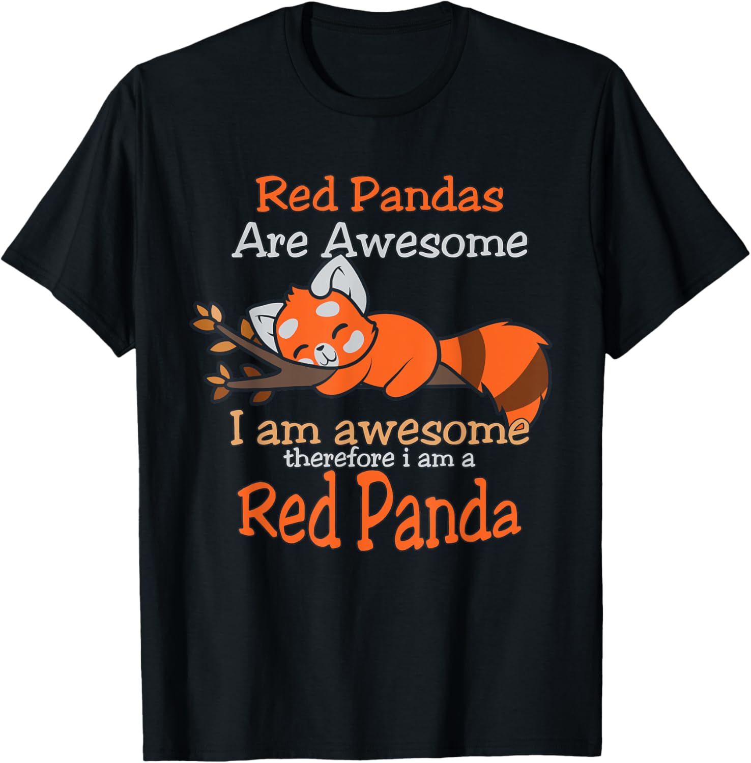 Cute Sleeping Red Panda Are Awesome T-shirt XXL