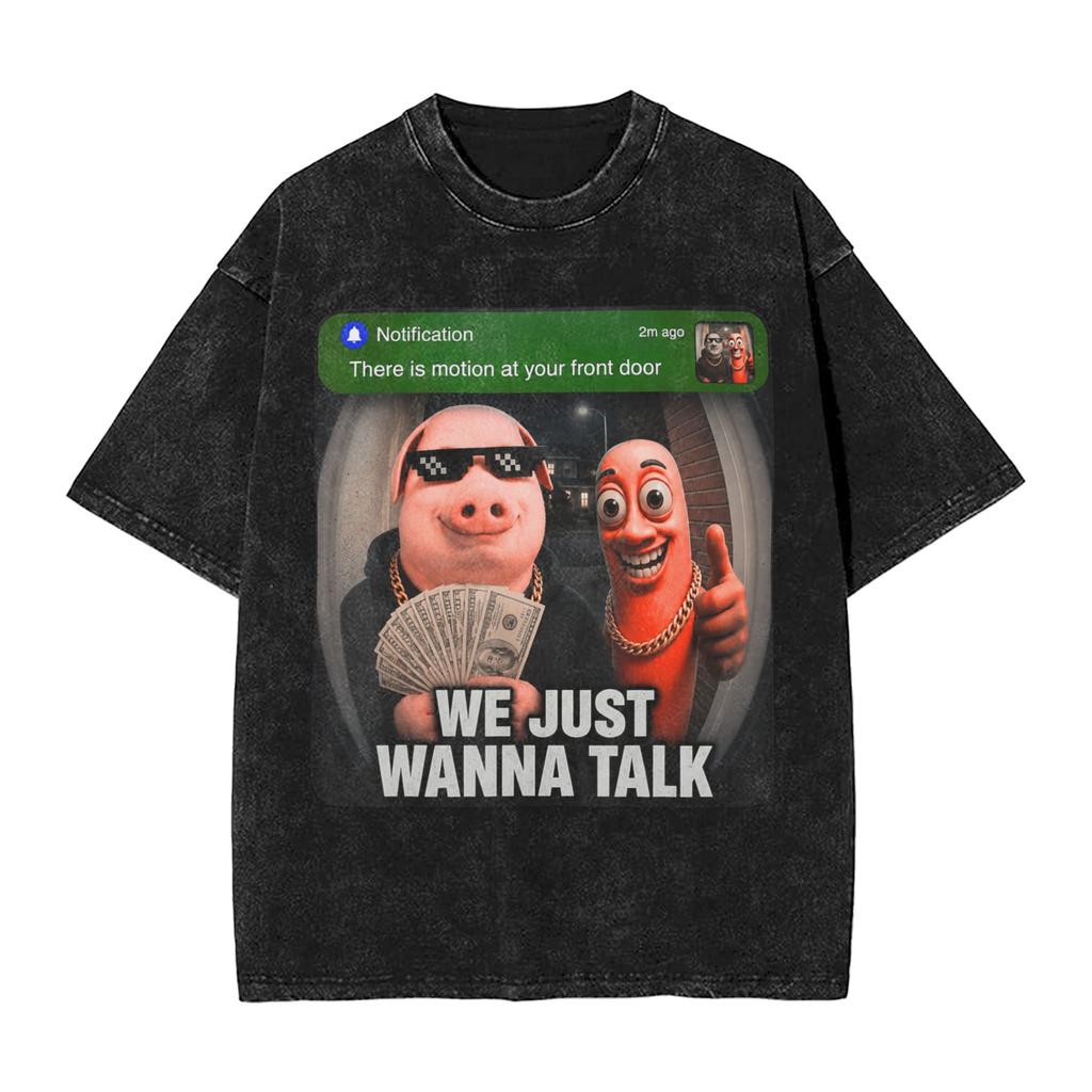 John Pork We Just Wanna Talk Funny Meme T-Shirts Men Novelty Cotton Tee Shirt Round Collar Short Sleeve T Shirts Summer Tops