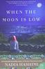 When the Moon Is Low by Nadia Hashimi Paperback Book 9780062369611