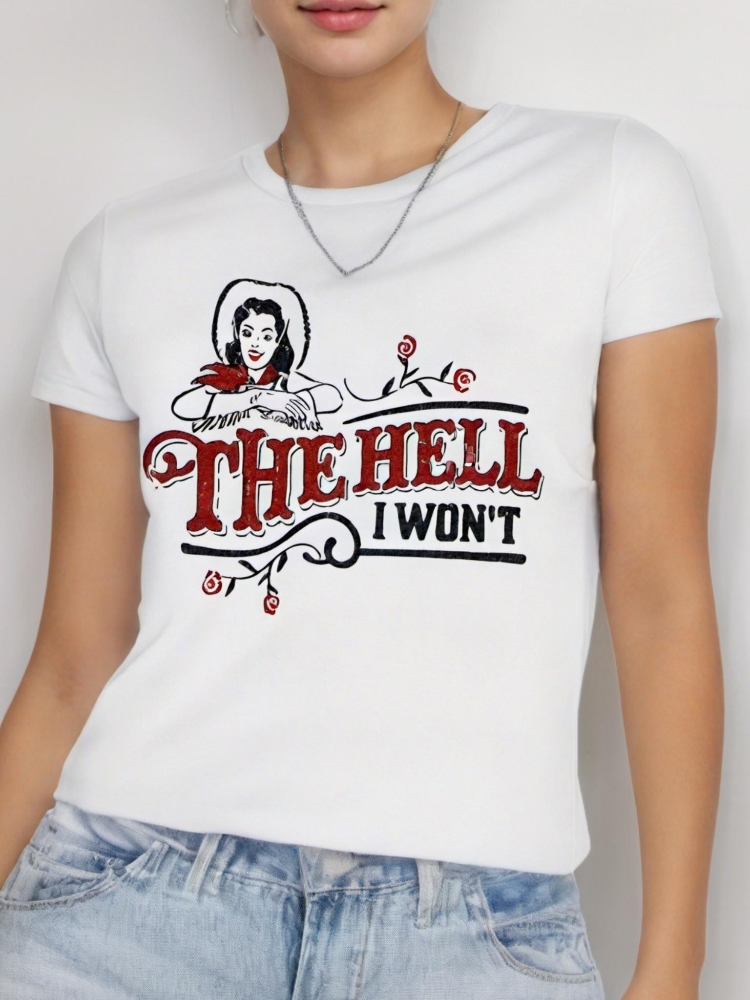 Cowgirl The Hell I Won t T-shirt S