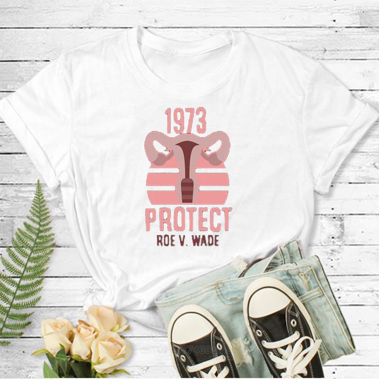 1973 Protect Roe V Wade TShirt My Body My Choice Female Tshirt Mind Your Own Uterus Graphic Tshirt Camisetas De Mujer Ropa Mujer S