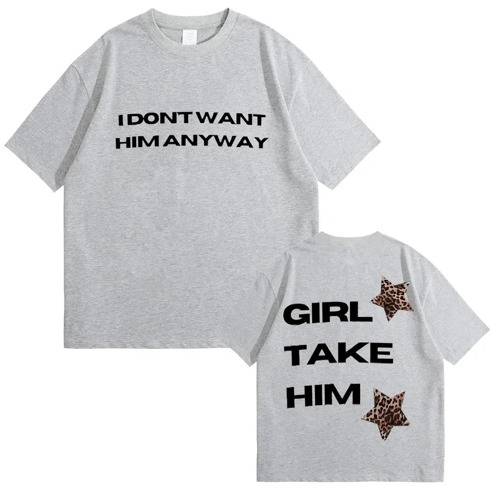 Singer Tate Mcrae Its Ok Im Ok I Dont Want Him Anyway Girl Take Him Graphic T Shirts Unisex Wounisex Fashion Vintage Trend Tshirts
