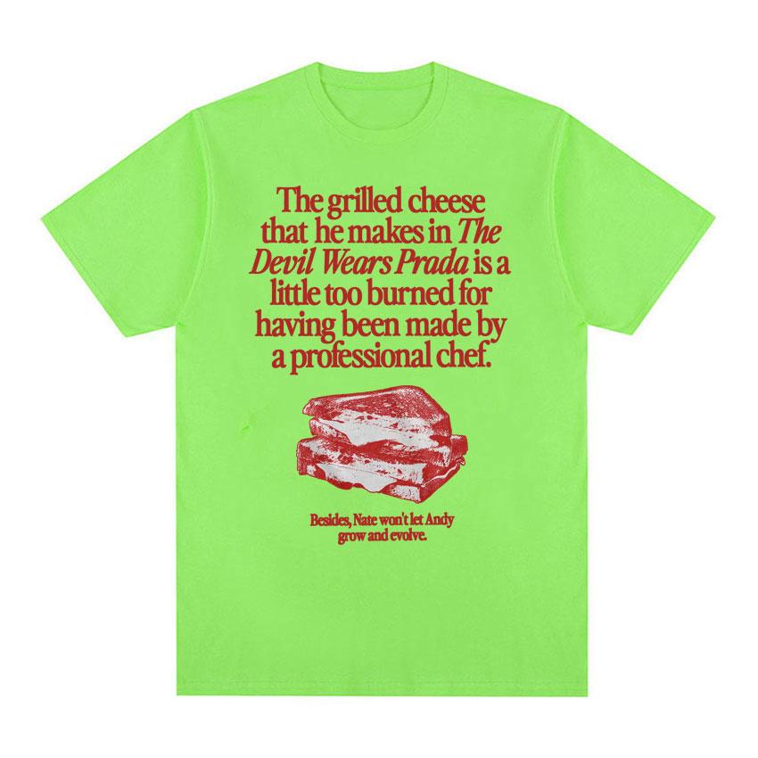 The Grilled Cheese From The Devil Wears Prada Is Burned Funny Meme T Shirts Unisex Women Vintage Fashion Casual 100 Cotton Tshirt