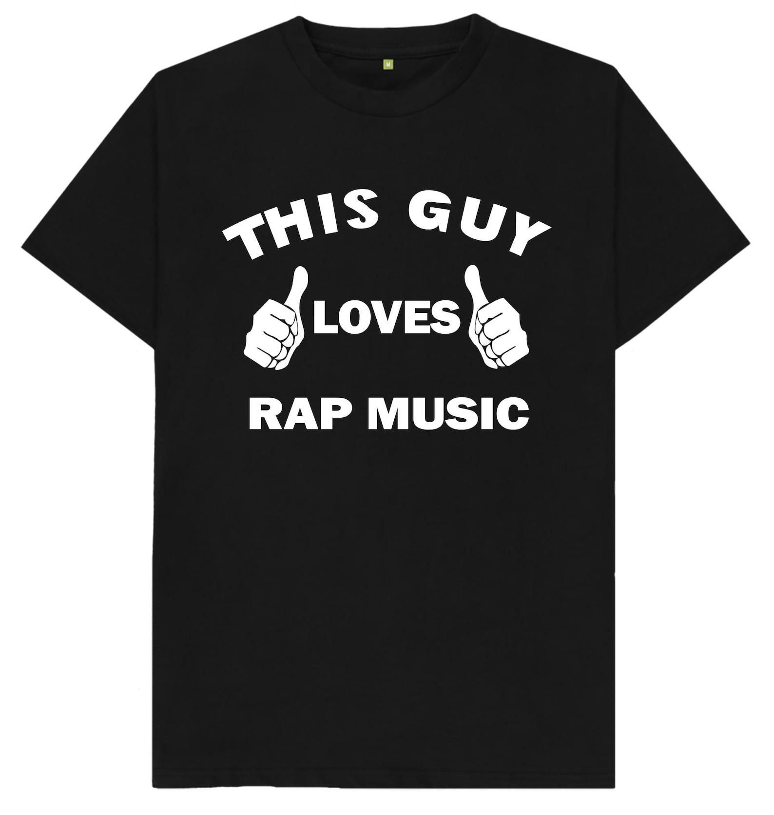 This Guy Loves Rap Music T shirt S