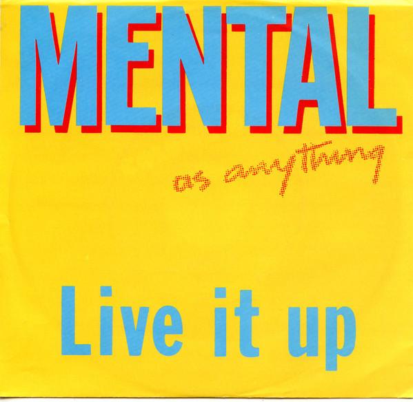 

7inch Record MENTAL AS ANYTHING - Live It Up 3805798 Columbia 1986 Canada Pop Used