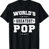 Worlds Greatest Pop Fathers Day S Grandpa Unisex T Shirt