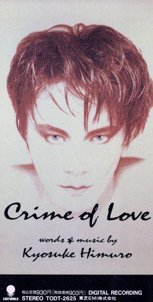 CD KYOSUKE HIMURO CRIME OF LOVE 8cm CD TODT2625 EASTWORLD 1991 Japan Japanese PopRock Used