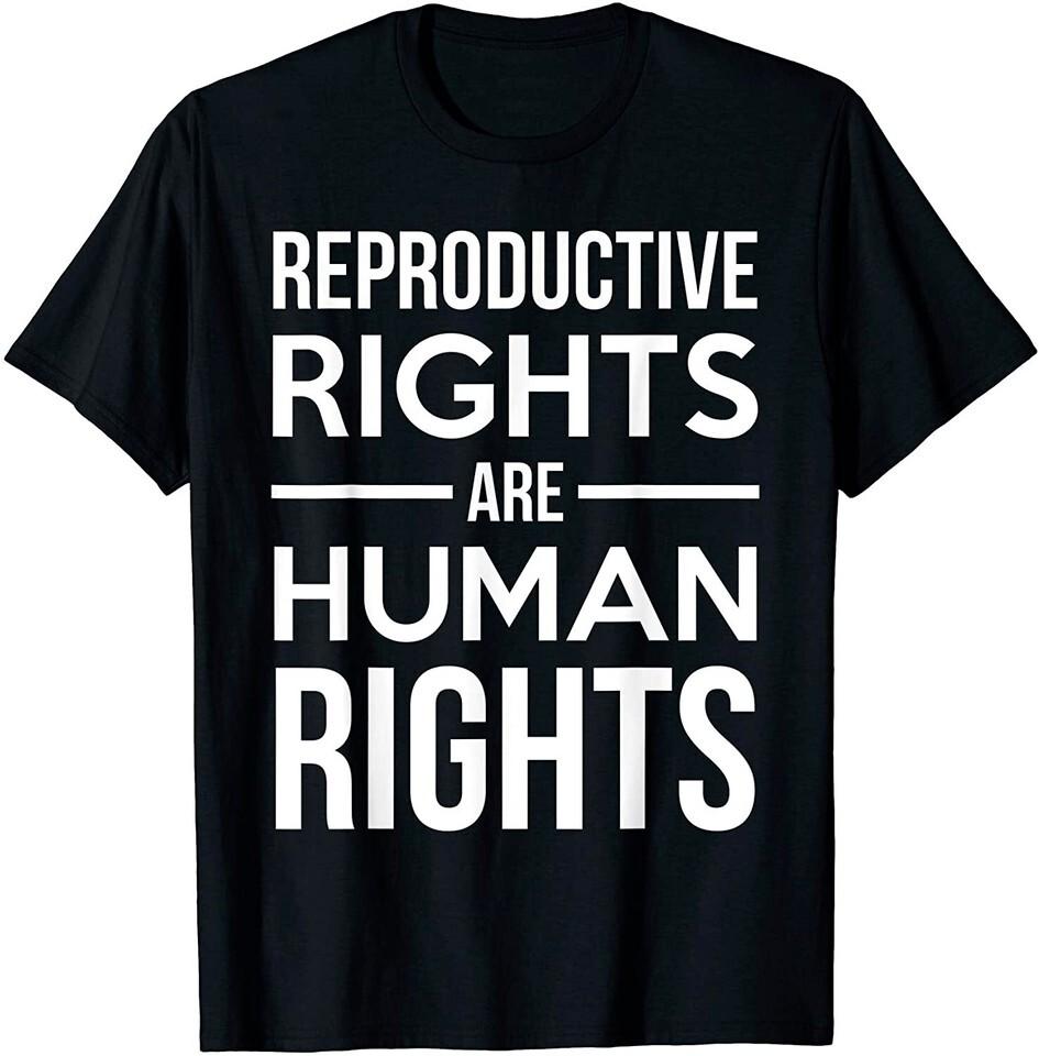 NEW Reproductive Rights Are Human Rights Quote Saying Cool T-ShirtMADE IN USA Unisex T-Shirt M