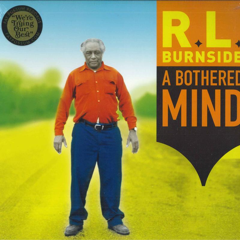 

LP Record R.L. BURNSIDE - A Bothered Mind FP10131 FAT POSSUM 2013 US Blues