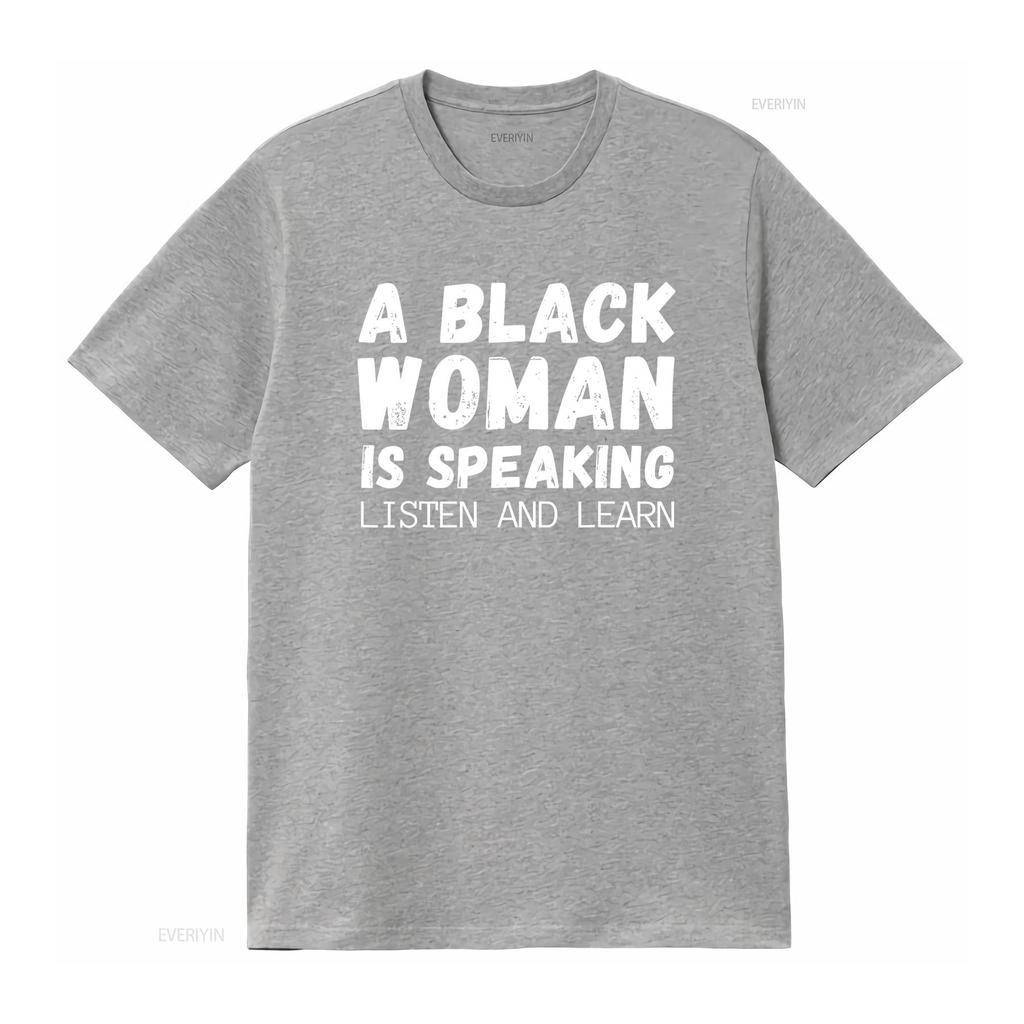 Eine schwarze Frau spricht Höre zu und lerne Lustiges T-Shirt Vintage Gewaschen Atmungsaktives Oberteil Für Den Alltag Weich Stilvoll Lässig