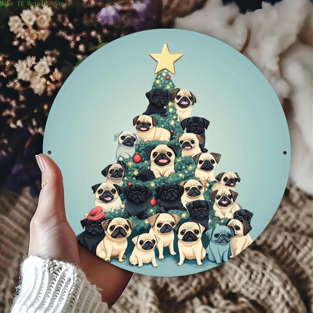 D Flat Christmas Pug Tree Round Tin Sign Festive Dog Metal Wall Art for Holiday Decor Pug Lover Gift and Christmas Home Accen