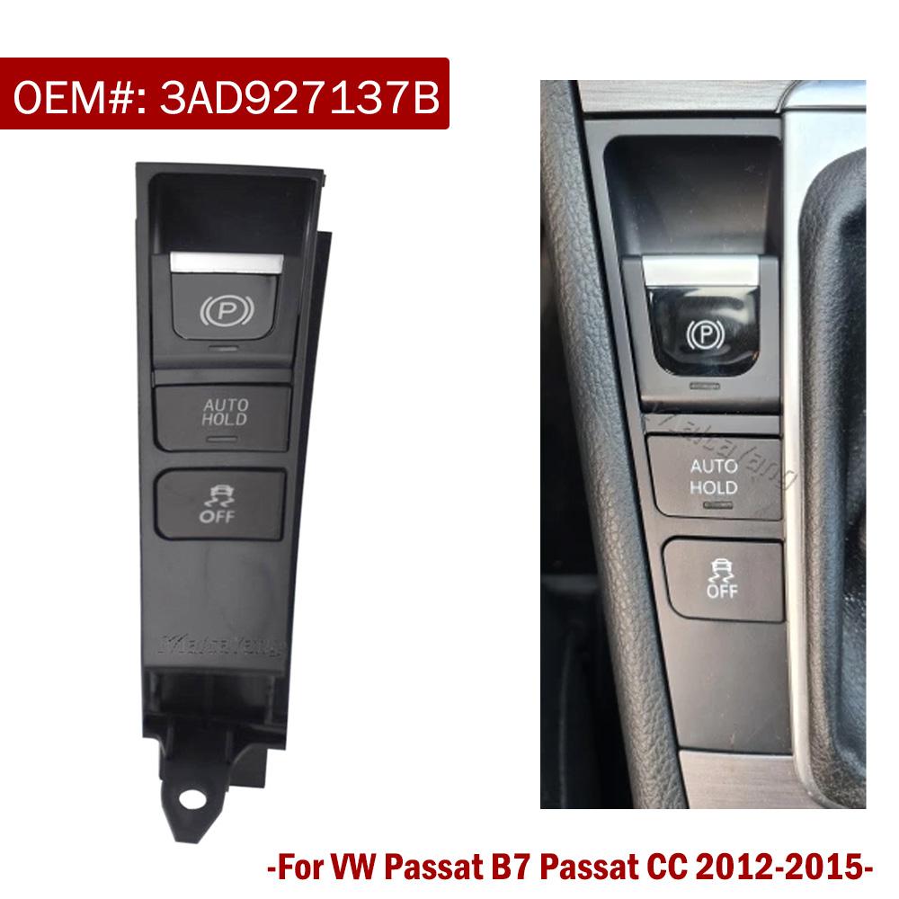 Center Console Handbrake Button Engine ESP EBP Start Stop Switch For VW Passat 2009-17 3AB927137A 3AB927137 3AD927137 3AD927137B 3AD927137B