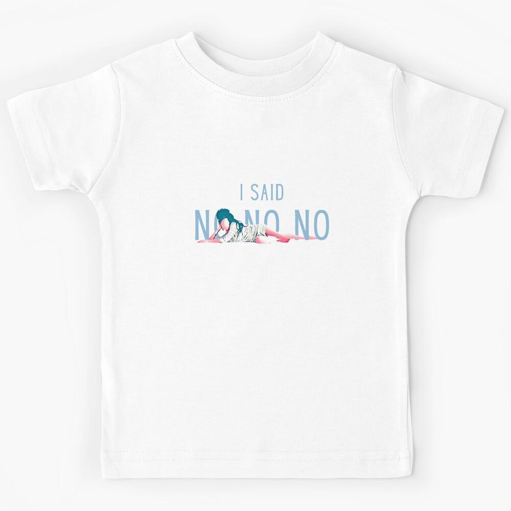 Amy said no no no Kids T-Shirt 100
