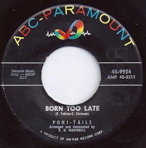 

7inch Record PONI-TAILS - Born Too Late 459934 ABC-Paramount 1958 US Rock Used