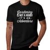 Gardening Is an Adventure T-Shirt Funny T Shirts Cotton Man Graphic T Shirt Mens Graphic T Shirts T-Shirt