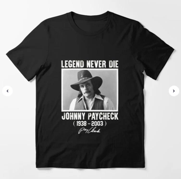 Men s and Women s T-shirts Johnny Paycheck Legend Never Die T-Shirt Unisex Short Sleeve T-Shirt XXXL