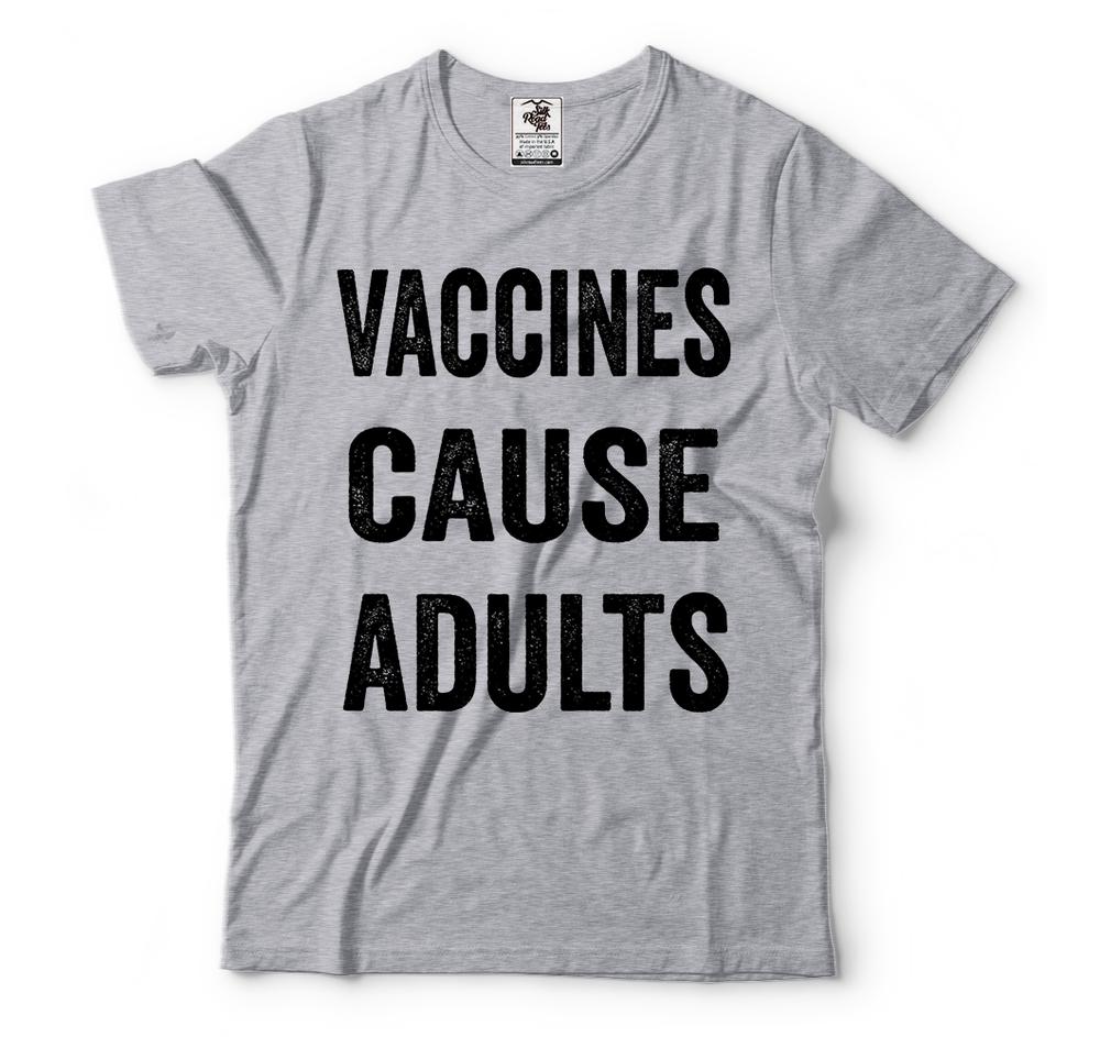 Vaccines Cause Adults Pro Vaccination Shirt Vaccine Shirt Funny Nurse Shirts