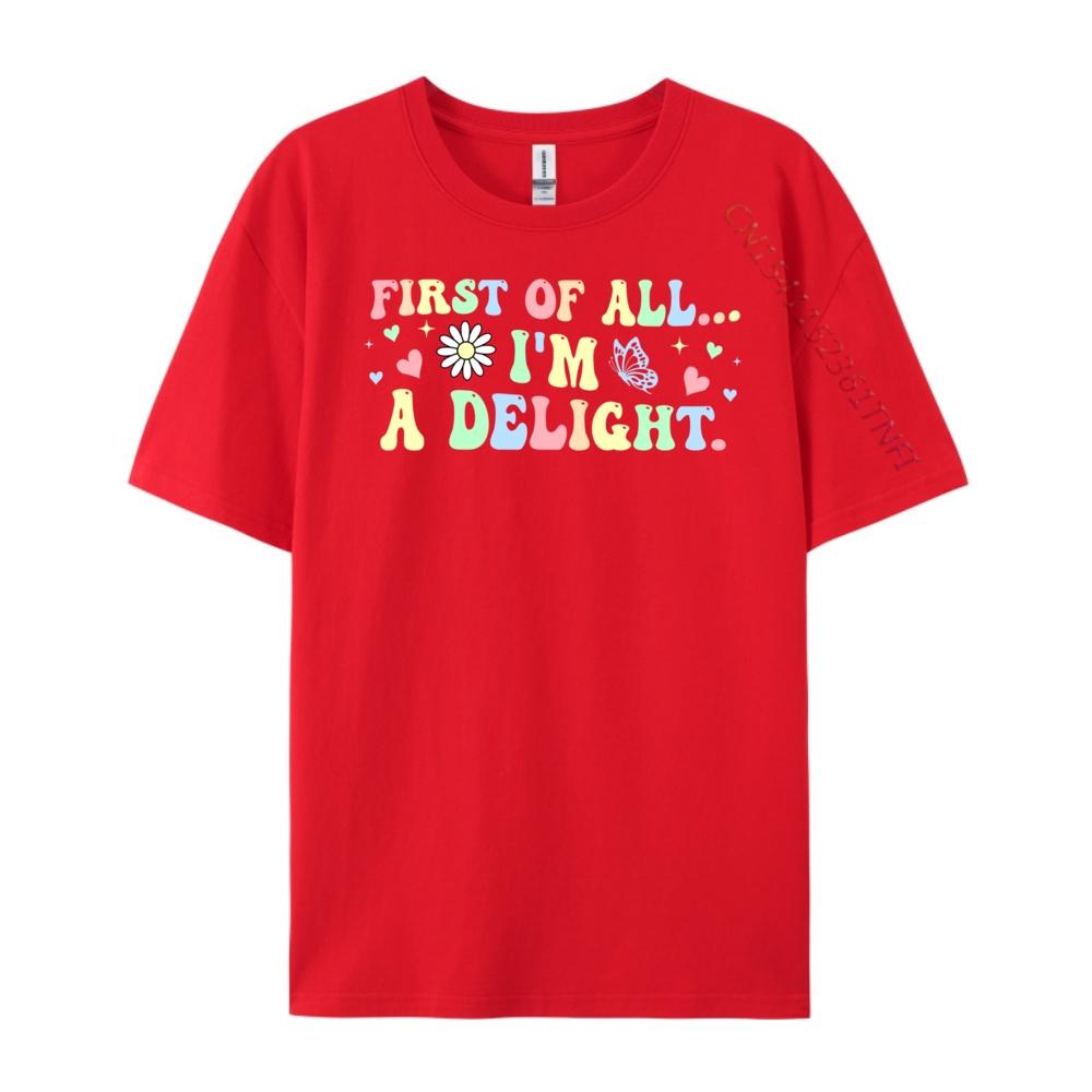 First Of All I M A Delight Retro Groovy Sarcastic White T Shirt Men Streetwear S