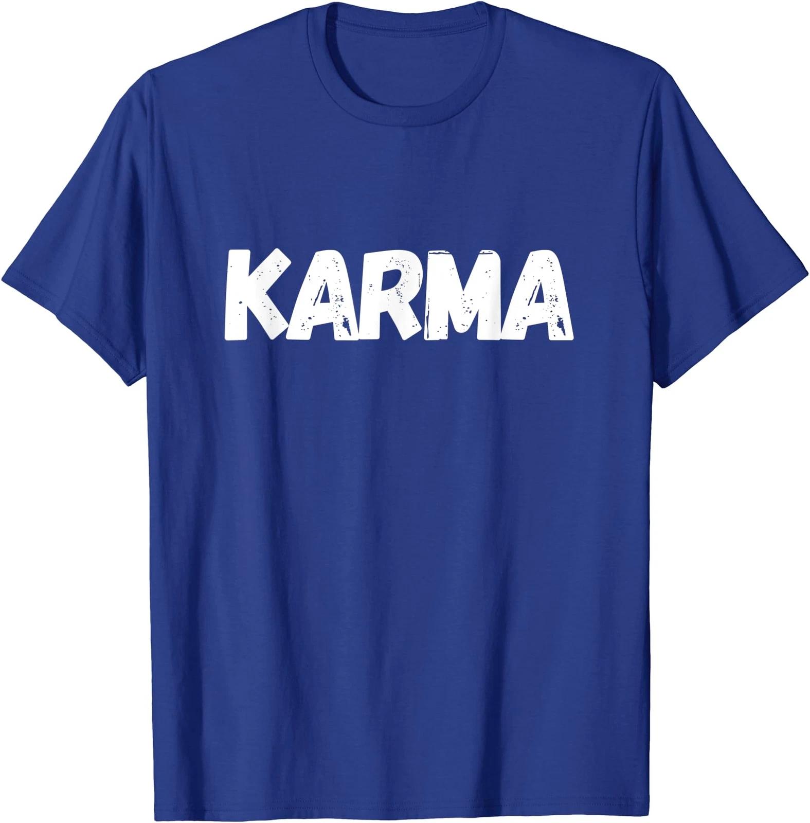Karma - Funny Sarcastic Graphic Tee Unisex T-Shirt XS