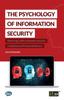 The The Psychology of Information Security : Resolving Conflicts Between Security Compliance and Human Behaviour : 5 Book