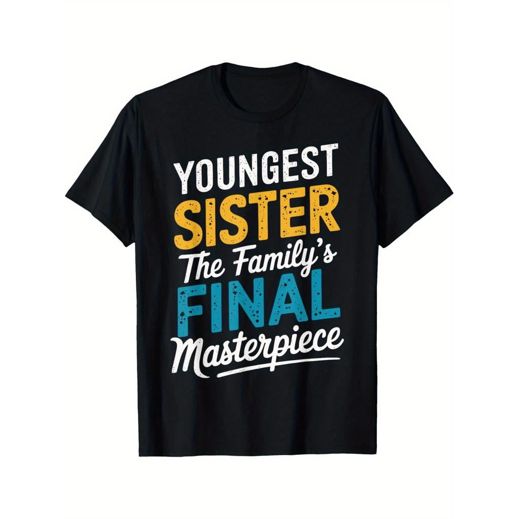 Jüngste Schwester Das letzte Meisterwerk der Familie Grafik-T-Shirt Weiche Baumwolle Lässiges T-Shirt für Damen