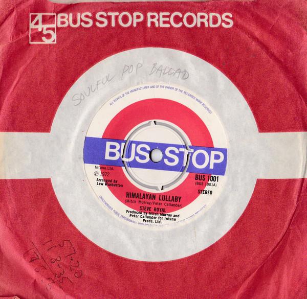 

7inch Record STEVE ROYAL Himalayan Lullaby BUS1001 Bus Stop 1972 UK Pop Used