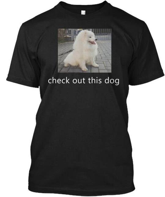 Check Out This Dog Ask Me To Turn Around TTshirt Made in the USA Size S to 5XL S