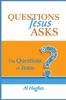 The Questions Jesus Asks : The Questions of Jesus Book