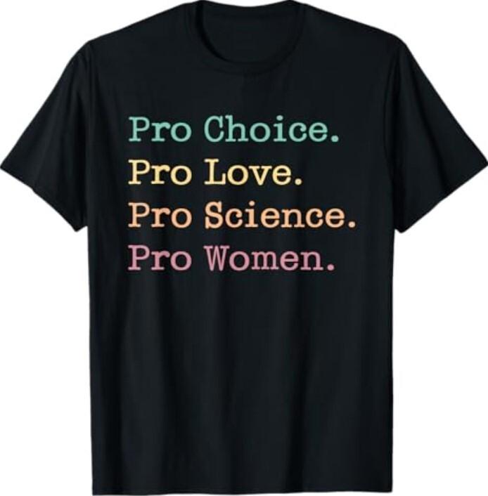 Retro Pro Choice Pro Love Pro Science Pro Women Feminism T-Shirt Unisex T-Shirt XL