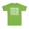 I Love Pickles Pickle Funny Pickle Lover Cucumber In Vinegar Unisexs Tshirt