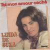 7inch Record LINDA DE SUZA  Toi Mon Amour Cach 49770 Carrere 1981 France Pop Used