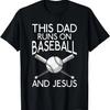 This Dad Runs On Baseball and Jesus God Religious T-Shirt