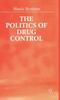 The The Politics of Drug Control Book
