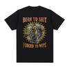 Born To Shit Forced To Wipe Funny Hard Skeleton Meme Graphic T Shirts Men Women Vintage Hip Hop High Quality T-shirts Streetw...