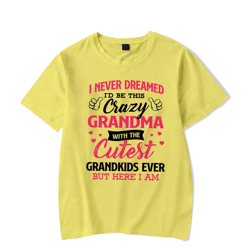 

Футболки для женщин «Я никогда не мечтал, что буду этой сумасшедшей бабушкой», летняя рубашка, повседневные топы с короткими рукавами и круглым вырезом, футболки XXXXL светло-желтого