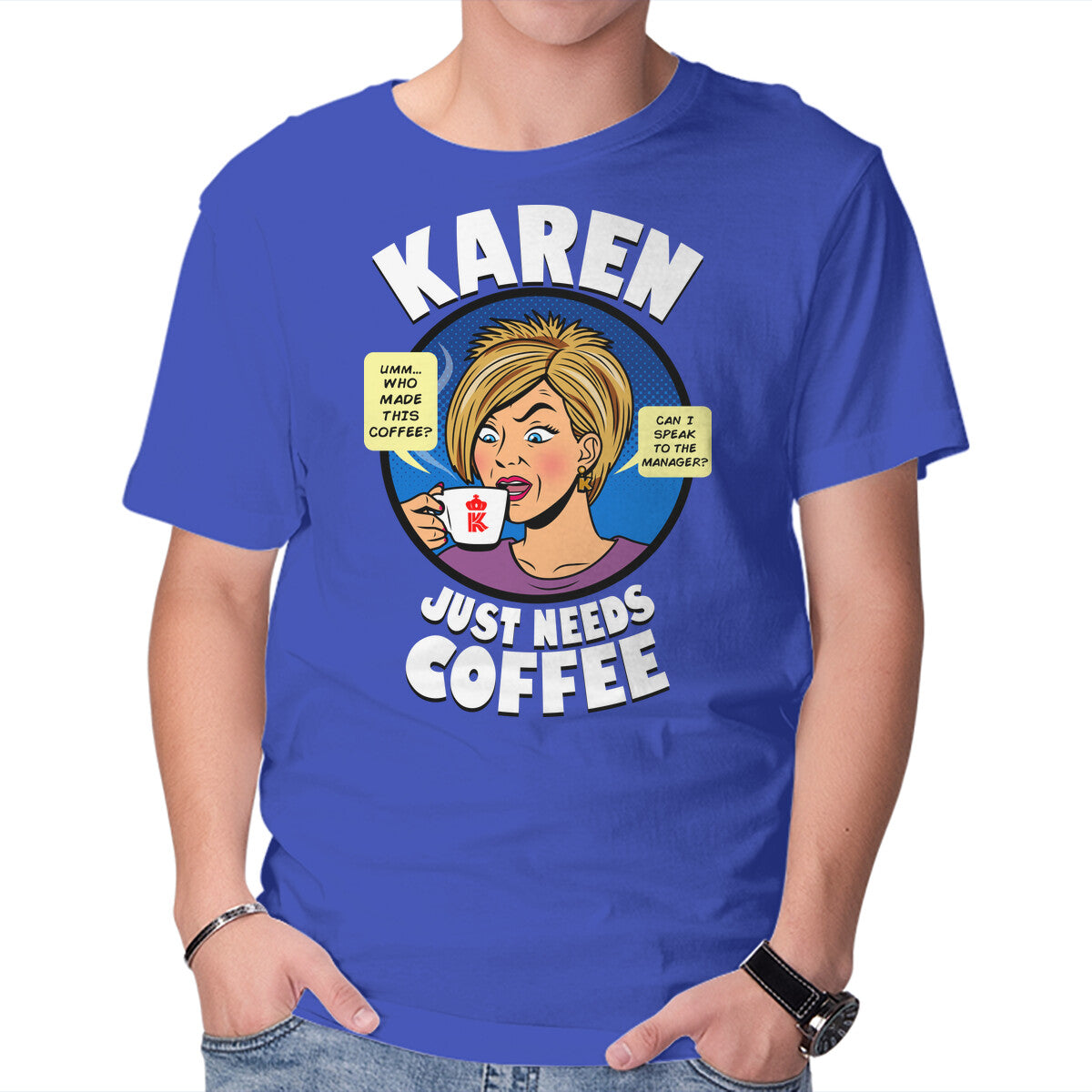Unisex Crew Neck T-Shirt Karen Just Needs Coffee Graphic Short Sleeve Casual Tee XXXXL