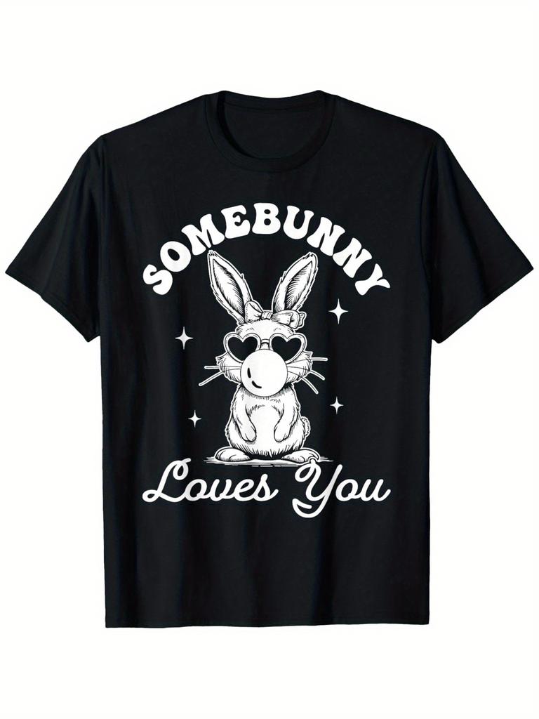 Somebunny Loves You Easter Bunny Graphic Tee Casual Cotton Short Sleeve Crew Neck T-Shirt Unisex