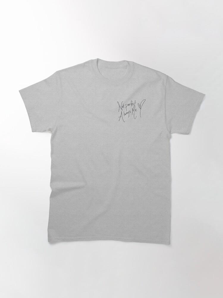 Selena Gomez Not Perfect Always Me Classic T-Shirt