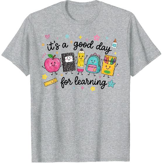 It's A Good Day for Learning Cute School Supplies T-Shirt