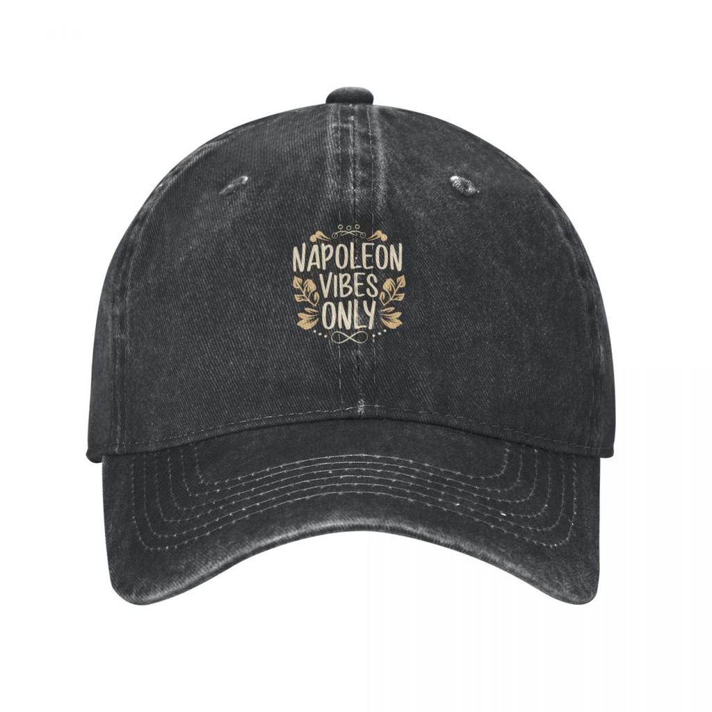 Napoleon vibes only Baseball Cap Rave sun caps Sports Cap Hip Hop Caps Unisex Womens