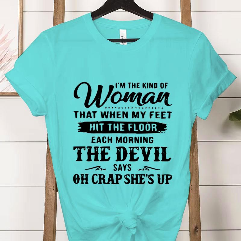 

Я Та Женщина, Которая Мода Женская Футболка Футболки Повседневный Короткий Рукав Дьявол Говорит О Блин Она Встала Графическая Футболка Одежда S