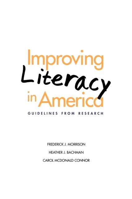 The Improving Literacy In America : Guidelines from Research Book
