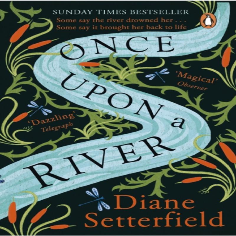Once Upon a River by Diane Setterfield Paperback Book 9781784163631