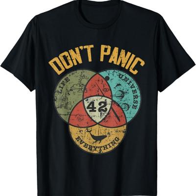 42 Answer To Life The Universe And Everything Don't Panic T-Shirt