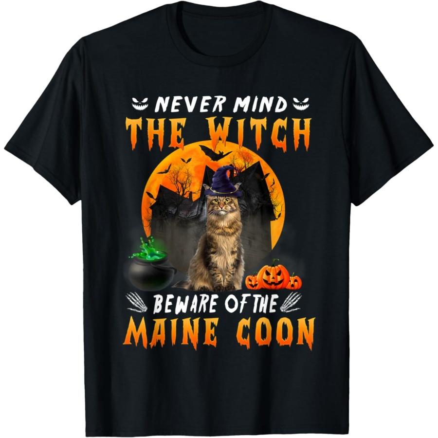 Never Mind The Witch Beware Of Maine Coon Cat Halloween T-Shirt S