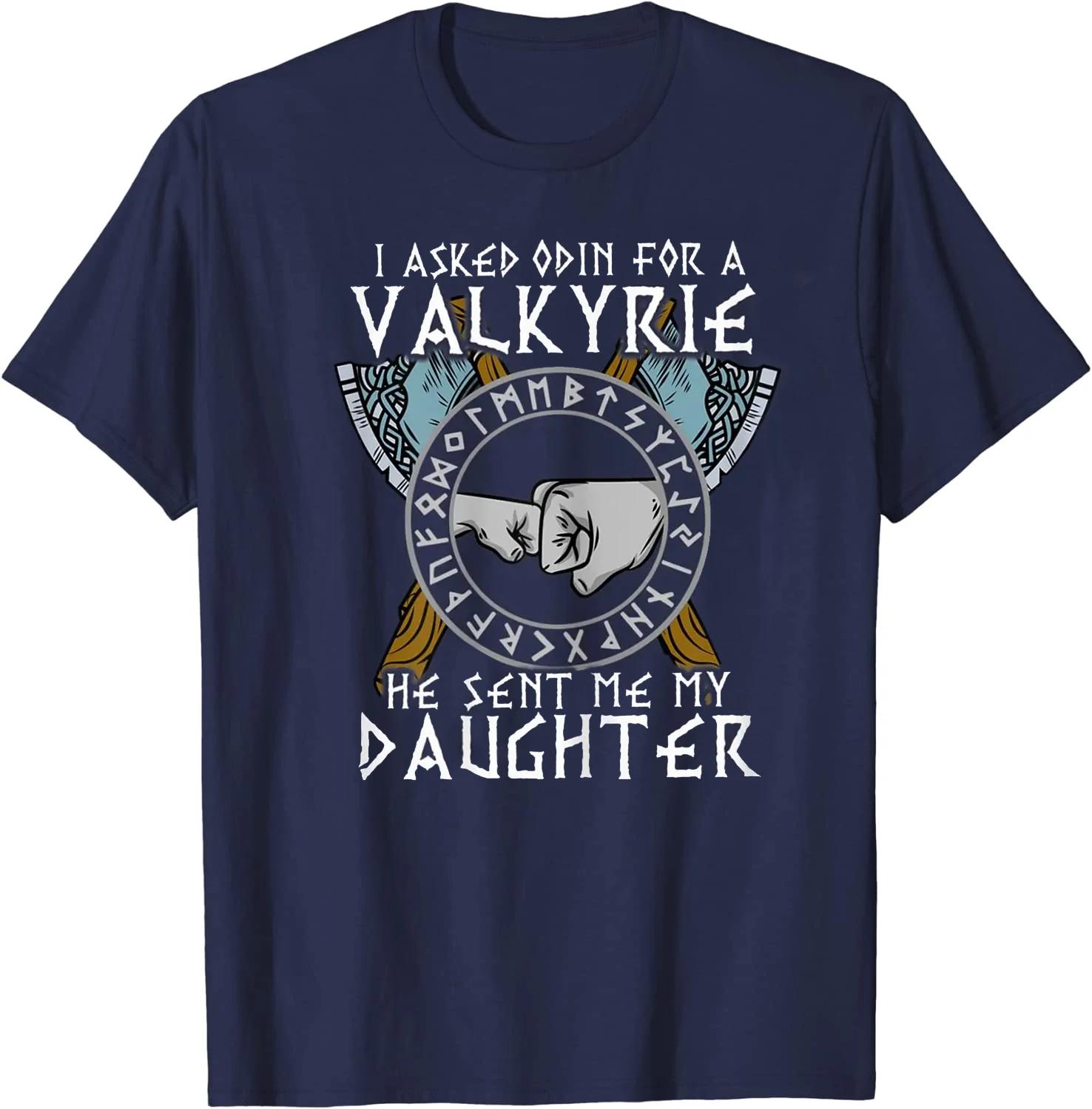 

Odin Valkyrie My Daughter Family Father s Day Gift T-Shirt 100% Cotton O-Neck Summer Short Sleeve Casual Mens T-shirt 4XL