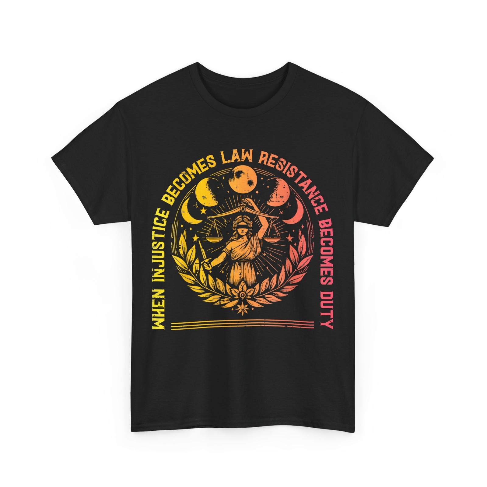 

When Injustice Law Resistance Duty Resist Protest Women Men T-Shirt 5XL різнокольоровий