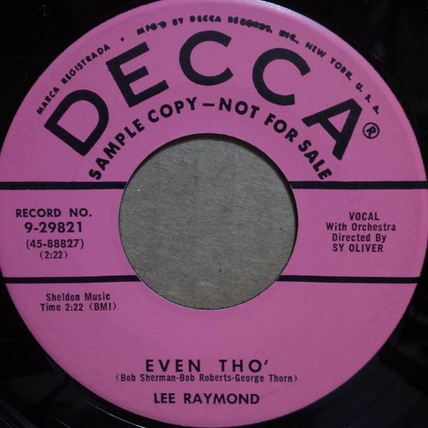 

7inch Record LEE RAYMOND - Even Tho / If You Lead The Good Li 929821PROMO Decca 1495 US Pop Used