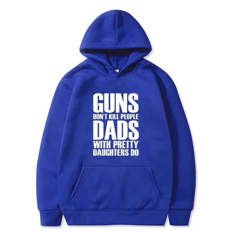 Vintage Printed Hoodie Guns Dont Kill People Dads With Pretty Daughters Do Pullover for Men Funny Cotton Men's Hoody